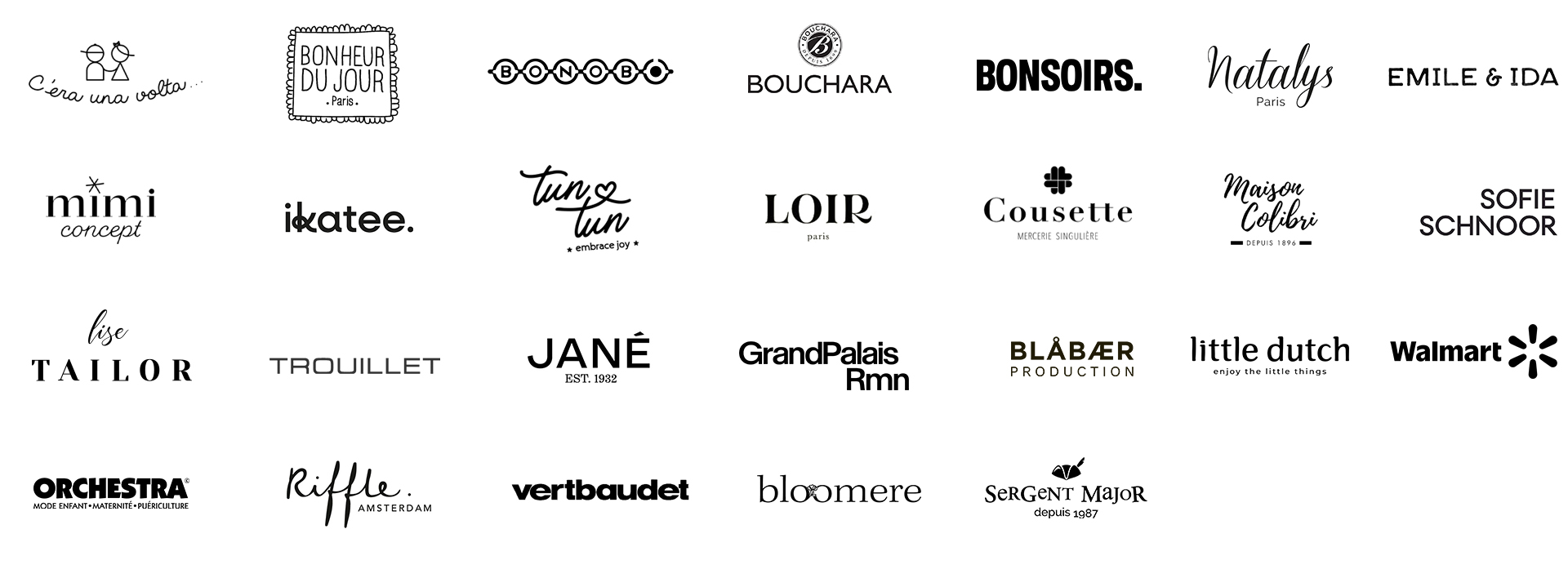 Clients : Bonsoirs, Loir Paris, Walmart, Bonheur du jour, Vertbaudet, Sergent Major, Emile et Ida,...